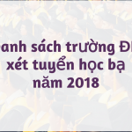 danh-sach-truong-dai-hoc-xet-tuyen-hoc-ba-nam-2018