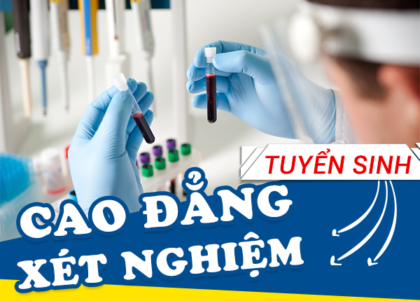 Tuyển sinh Cao đẳng Xét nghiệm TPHCM năm 2021